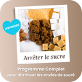 Programme Complet : Diminuer les envies de sucre
